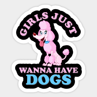 Girls Just Wanna, Girls Just Wanna Have Dogs, Girls Just Wanna Have Fun, Feminism, Gift For Her, Gift For Women, Women Rights, Feminist, Girls, Equality, Equal Rights Sticker